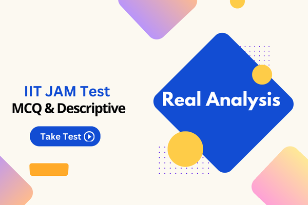Real Analysis Test Series